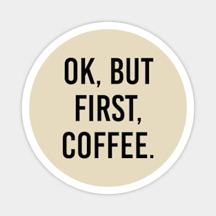 First, Coffee Magnet